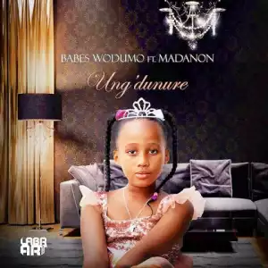 Babes Wodumo - Ung’dunure ft. Madanon